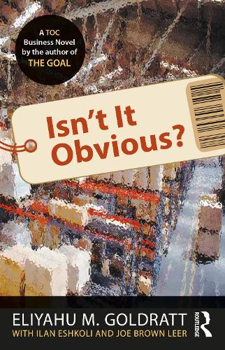 Бумажная книга «Isn't It Obvious?», авторов Элияху Голдратт, Илан Эшколи, Джо Браун Лир - фото №1