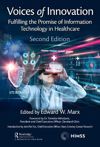 Бумажная книга «Voices of Innovation: Fulfilling the Promise of Information Technology in Healthcare» - фото №1