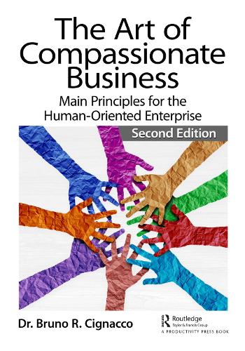 Бумажная книга «The Art of Compassionate Business: Main Principles for the Human-Oriented Enterprise», автор Бруно Р. Синьяко - фото №1