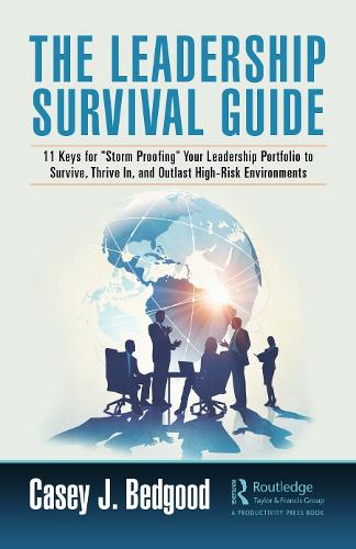 Бумажная книга «The Leadership Survival Guide: 11 Keys for "Storm Proofing" Your Leadership Portfolio to Survive, Thrive In, and Outlast High-Risk Environments» - фото №1