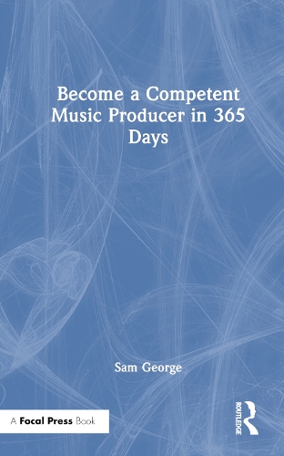 Бумажная книга «Become a Competent Music Producer in 365 Days», автор Сэм Джордж - фото №1