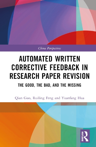 [object Object] «Automated Written Corrective Feedback in Research Paper Revision: The Good, The Bad, and The Missing», авторів Цянь Го, Руїлінг Фенг, Юаньфан Хуа - фото №1