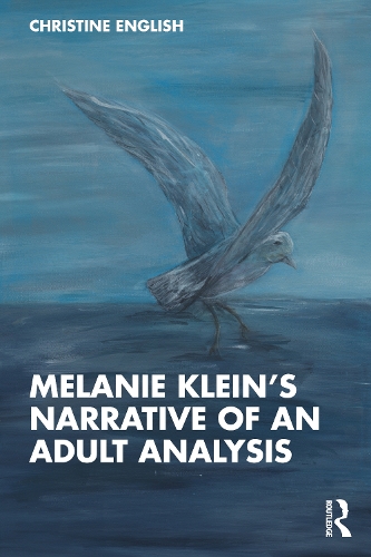 Бумажная книга «Melanie Klein’s Narrative of an Adult Analysis», автор Кристин Инглиш - фото №1