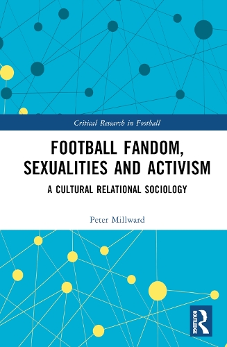 Бумажная книга «Football Fandom, Sexualities and Activism: A Cultural Relational Sociology», автор Питер Милворд - фото №1