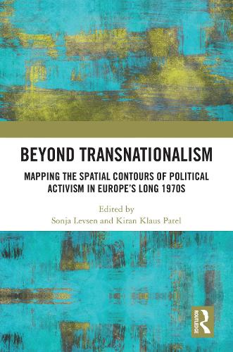 Бумажная книга «Beyond Transnationalism: Mapping the Spatial Contours of Political Activism in Europe’s Long 1970s» - фото №1