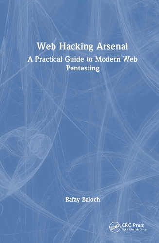 [object Object] «Web Hacking Arsenal: A Practical Guide to Modern Web Pentesting», автор Рафай Балох - фото №1