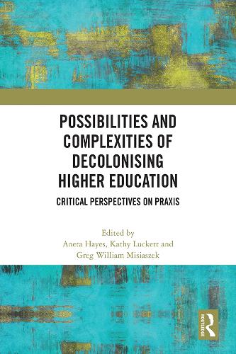 Паперова книга «Possibilities and Complexities of Decolonising Higher Education: Critical Perspectives on Praxis» - фото №1