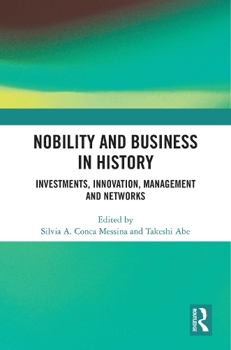 Бумажная книга «Nobility and Business in History: Investments, Innovation, Management and Networks» - фото №1
