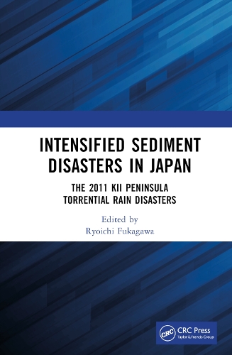 Паперова книга «Intensified Sediment Disasters in Japan: The 2011 Kii Peninsula Torrential Rain Disasters» - фото №1