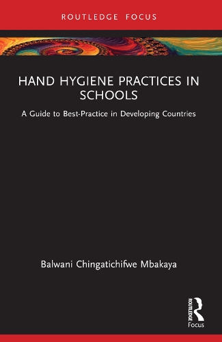 Бумажная книга «Hand Hygiene Practices in Schools: A Guide to Best-Practice in Developing Countries», автор Балвани Чингатичифве Мбакайя - фото №1