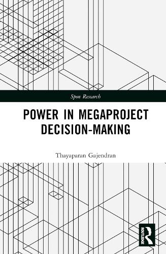 [object Object] «Power in Megaproject Decision-making: A Governmentality Approach», авторов Джессика Пуи Сун Сива, Таяпаран Гаджендран - фото №1