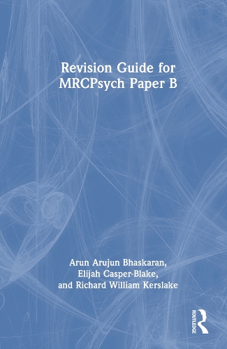 Бумажная книга «Revision Guide for MRCPsych Paper B», авторов Арун Бхаскаран, Элайджа Каспер-Блейк, Ричард Уильям Керслейк - фото №1