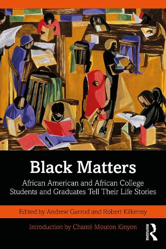 Бумажная книга «Black Matters: African American and African College Students and Graduates Tell Their Life Stories» - фото №1