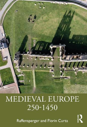 Паперова книга «Medieval Europe 250-1450», авторів Крістіан Раффенспергер, Флорін Курта - фото №1