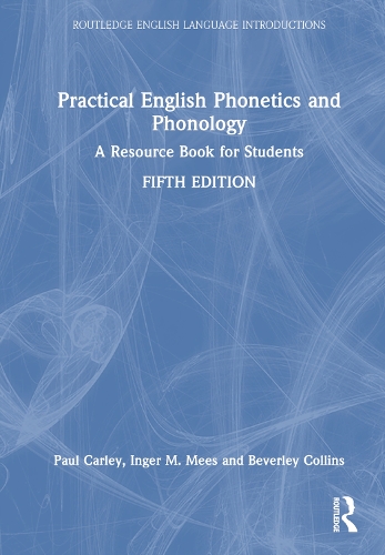 [object Object] «Practical English Phonetics and Phonology: A Resource Book for Students», авторів Беверлі Коллінз, Інгер М. Меес, Пол Карлі - фото №1