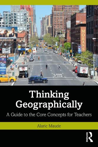 Паперова книга «Thinking Geographically: A Guide to the Core Concepts for Teachers», автор Аларік Мод - фото №1