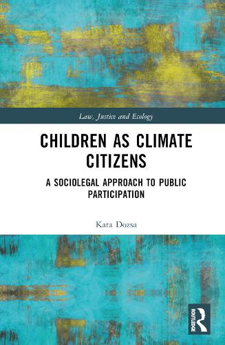 Бумажная книга «Children as Climate Citizens: A Sociolegal Approach to Public Participation», автор Ката Доза - фото №1