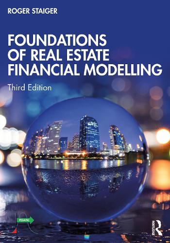 Паперова книга «Foundations of Real Estate Financial Modelling», автор Роджер Стайгер - фото №1