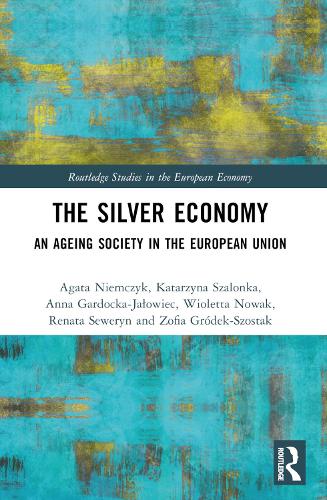 Бумажная книга «The Silver Economy: An Ageing Society in the European Union», авторов Агата Нимчик, Анна Гардочка-Яловец, Катажина Шалонка, Рената Северин, Виолетта Новак, Зофия Грудек-Шостак - фото №1