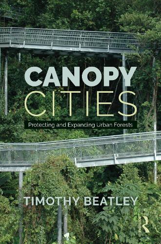 Паперова книга «Canopy Cities: Protecting and Expanding Urban Forests», автор Тімоті Бітлі - фото №1