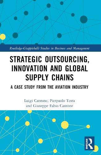 Бумажная книга «Strategic Outsourcing, Innovation and Global Supply Chains: A Case Study from the Aviation Industry», авторов Джузеппе Фабио Кантоне, Луиджи Кантоне, Пьерпаоло Теста - фото №1