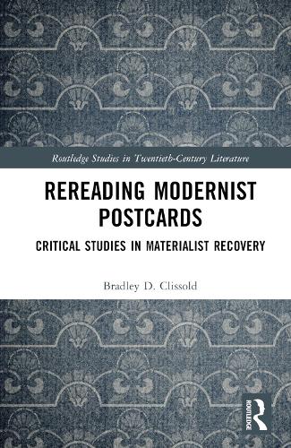 Бумажная книга «Rereading Modernist Postcards: Critical Studies in Materialist Recovery», автор Брэдли Д. Клиссольд - фото №1