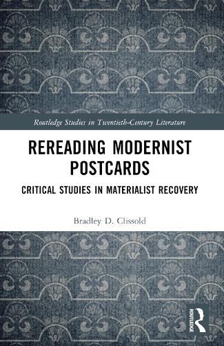 Бумажная книга «Rereading Modernist Postcards: Critical Studies in Materialist Recovery», автор Брэдли Д. Клиссольд - фото №1