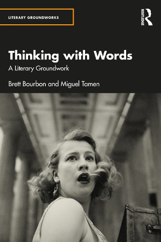 Бумажная книга «Thinking with Words: A Literary Groundwork», авторов Бретт Бурбон, Мигель Тамен - фото №1
