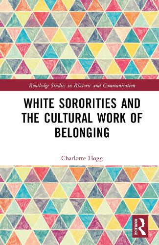 Бумажная книга «White Sororities and the Cultural Work of Belonging», автор Шарлотта Хогг - фото №1