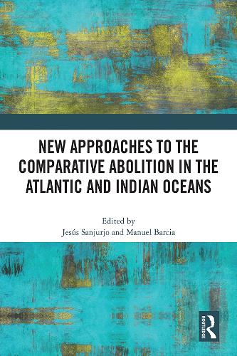 Бумажная книга «New Approaches to the Comparative Abolition in the Atlantic and Indian Oceans» - фото №1