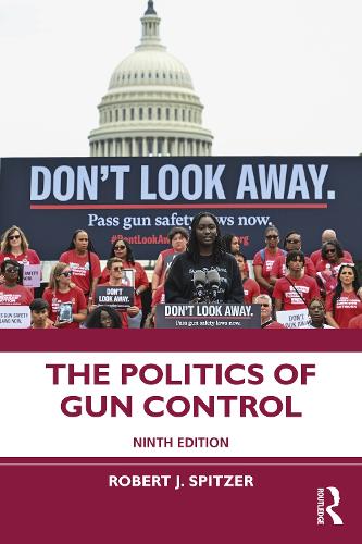 Бумажная книга «The Politics of Gun Control», автор Роберт Дж. Спитцер - фото №1