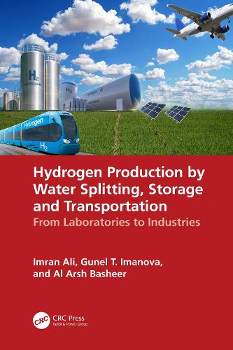 Паперова книга «Hydrogen Production by Water Splitting, Storage and Transportation: From Laboratories to Industries», авторів Аль Арш Башир, Гунель Т. Іманова, Імран Алі - фото №1