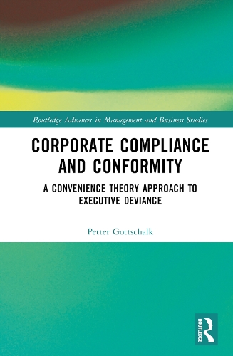 [object Object] «Corporate Compliance and Conformity: A Convenience Theory Approach to Executive Deviance», автор Петтер Готтшальк - фото №1