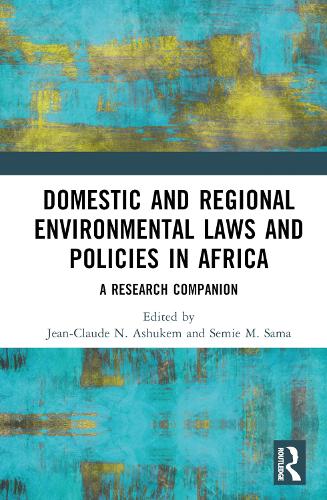 Бумажная книга «Domestic and Regional Environmental Laws and Policies in Africa: A Research Companion» - фото №1