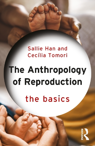 [object Object] «Anthropology of Reproduction: The Basics», авторів Сесілія Томорі, Саллі Хан - фото №1