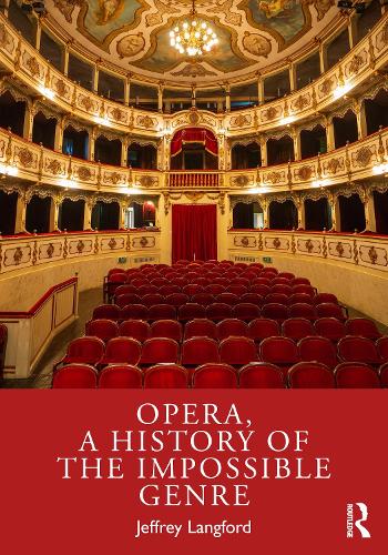 Паперова книга «Opera, a History of the Impossible Genre», автор Джеффрі Ленгфорд - фото №1