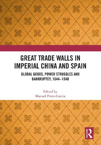 Бумажная книга «Great Trade Walls in Imperial China and Spain: Global goods, power struggles and bankruptcy, 1644-1840» - фото №1