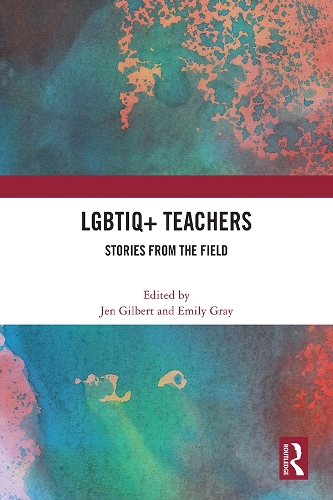 Бумажная книга «LGBTIQ+ Teachers: Stories from the Field» - фото №1