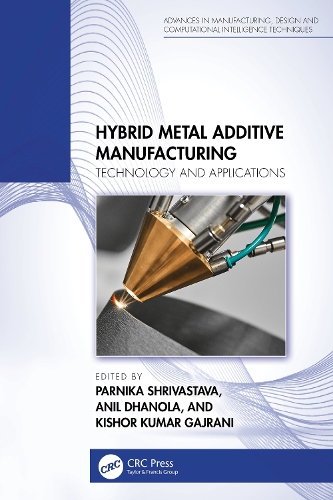 Бумажная книга «Hybrid Metal Additive Manufacturing: Technology and Applications» - фото №1