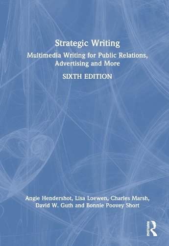Паперова книга «Strategic Writing: Multimedia Writing for Public Relations, Advertising and More», авторів Енджі Хендершот, Бонні Пуві Шорт, Девід В. Гут, Ліза Ловен - фото №1