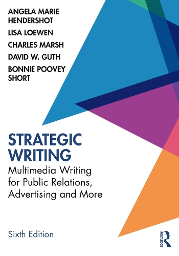 Паперова книга «Strategic Writing: Multimedia Writing for Public Relations, Advertising and More», авторів Енджі Хендершот, Бонні Пуві Шорт, Девід В. Гут, Ліза Ловен - фото №1