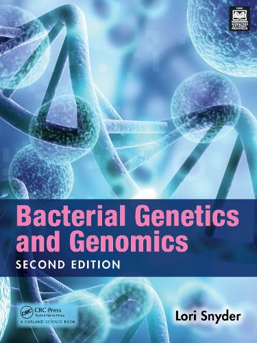 Бумажная книга «Bacterial Genetics and Genomics», авторов Лори А. С. Снайдер, Лори Снайдер - фото №1