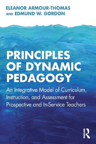 Бумажная книга «Principles of Dynamic Pedagogy: An Integrative Model of Curriculum, Instruction, and Assessment for Prospective and In-Service Teachers», авторов Эдмунд В. Гордон, Элеонора Армур-Томас - фото №1