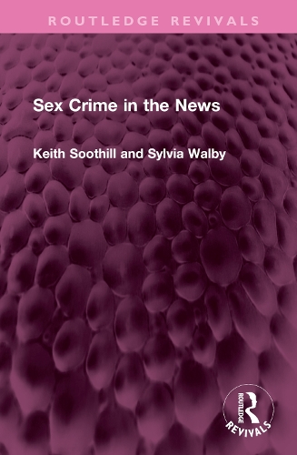 Бумажная книга «Sex Crime in the News», авторов Кит Сутилл, Сильвия Уолби - фото №1