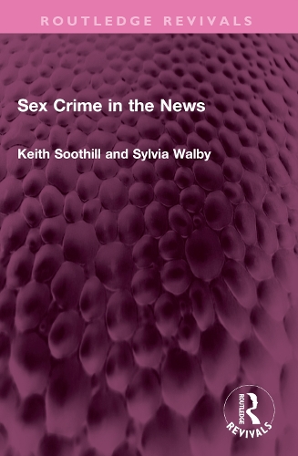 Паперова книга «Sex Crime in the News», авторів Кіт Сутілл, Сільвія Волбі - фото №1