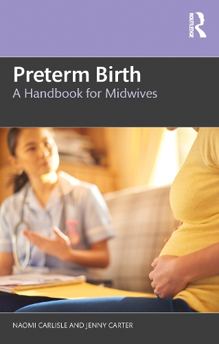 Бумажная книга «Preterm Birth: A Handbook for Midwives», авторов Дженни Картер, Наоми Карлайл - фото №1
