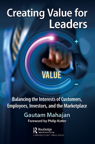 Бумажная книга «Creating Value for Leaders: Balancing the Interests of Customers, Employees, Investors, and the Marketplace», автор Гаутам Махаджан - фото №1