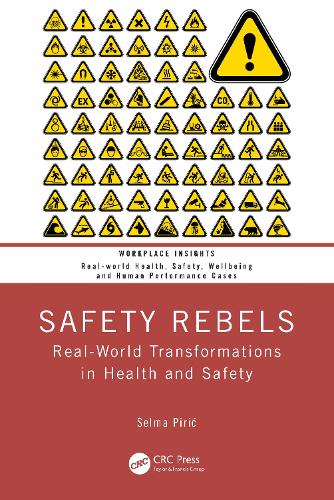 Бумажная книга «Safety Rebels: Real-World Transformations in Health and Safety», автор Сельма Пирич - фото №1