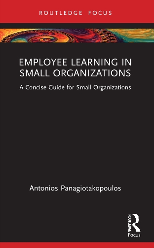 [object Object] «Employee Learning in Small Organizations: A Concise Guide for Small Organizations», автор Антоніос Панагіотакопулос - фото №1