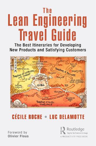 Паперова книга «The Lean Engineering Travel Guide: The Best Itineraries for Developing New Products and Satisfying Customers», авторів Сесіль Рош, Люк Деламот - фото №1